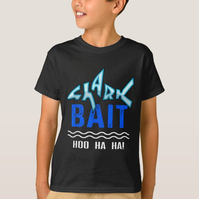 Shark Bait Hoo Ha Ha Funny Funny Shark Of Week  T Shirt (Framsida)