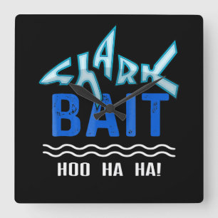 Shark Bait Hoo Ha Ha Funny Shark Älskare-gåvor Fyrkantig Klocka