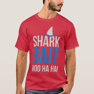 Shark Bait Hoo Ha Ha Pop Culture Shark Lover T Shirt