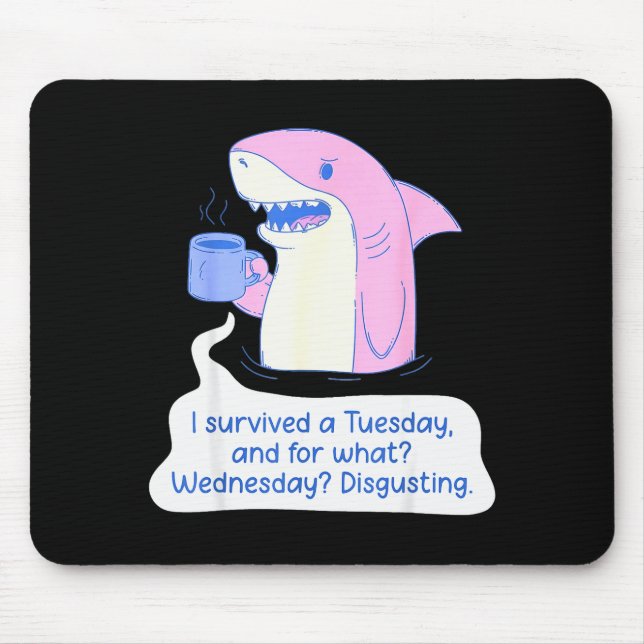 Shark I Survived A Tuesday And For What Wednesday  Musmatta (Framsidan)