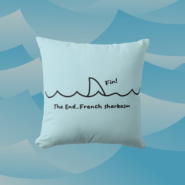 Shark Joke Fin the End Fransk Sharkasm Kudde (Skapare uppladdad)