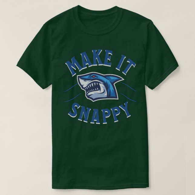 Shark Make It Snappy Pullover  T Shirt (Design framsida)