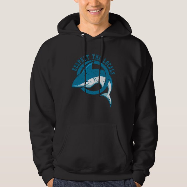 Shark Sea Ocean Life Animals Sharks  Respect Local Hoodie (Framsida)