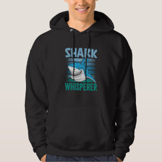 Shark Whisperer Animal Sharks Teeth Hoodie