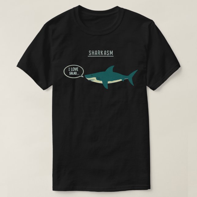 Sharkasm shark i kärlek sarkasm-skämt t shirt (Design framsida)