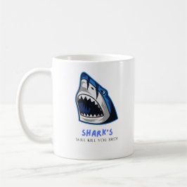 SHARKS KOMMER ATT DÖDA DIG BRO... FUNNY QUOTE KAFFEMUGG