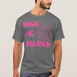 Sharon Burns Pumpkin Pie Thanksgiving is ruined fo T Shirt