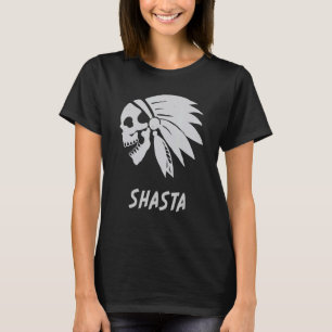 Shasta Native Indian Born Freedom Evil Sk T Shirt