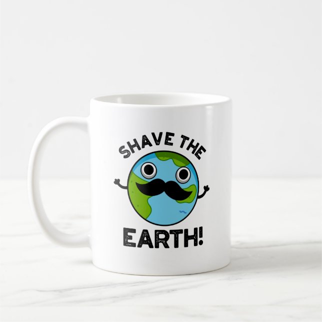 Shave the Earth Funny Pun Kaffemugg (Vänster)