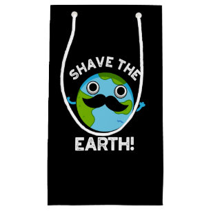Shave the Earth Funny Pun Mörk BG