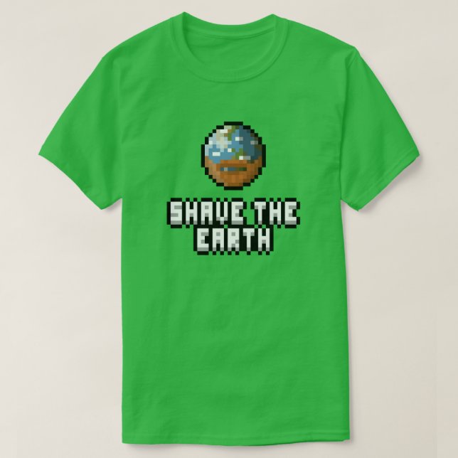 Shave the Earth T-Shirt (Design framsida)