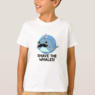 Shave the Whales Funny Animal Pun T Shirt