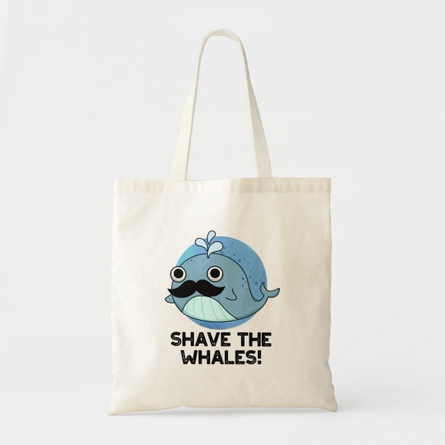 Shave the Whales Funny Animal Pun Tygkasse (Framsidan)