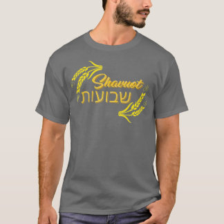 Shavuot Feast Feast of Weeks Hebrew Lycklig Shavuo T Shirt