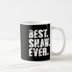 Shaw hela Birthday Namn Shirt Humor Joke Shaw Kaffemugg