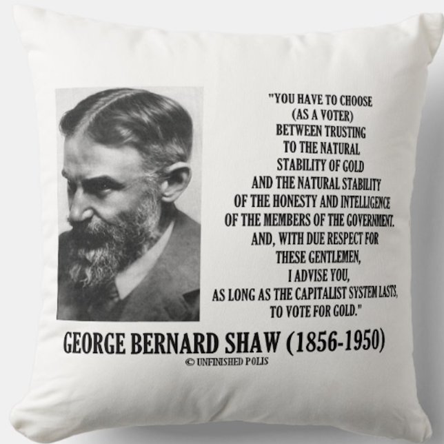 Shaw Stability Guld Honness Members Government Qte Kudde (Timeless George Bernard Shaw quote throw pillow for anyone who trusts the natural stability of gold!)