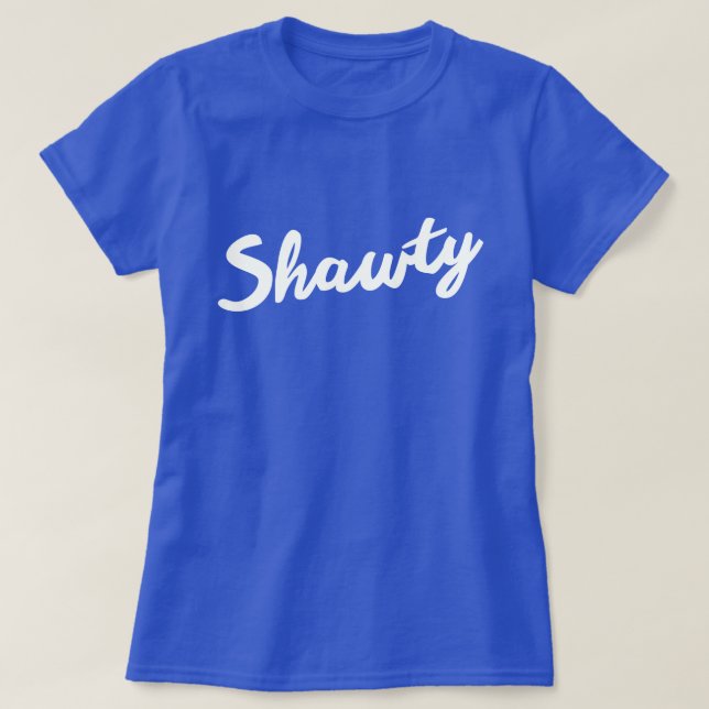 SHAWTY T-SHIRT (Design framsida)