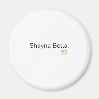 Shayna Bella Magnet