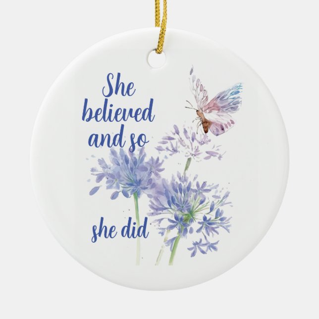 "She believed and so  Motivational Quote Butterfly Julgransprydnad Keramik (Framsidan)