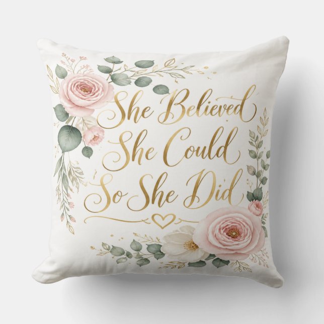 She Believed She Could Pillow Kudde (Framsida)