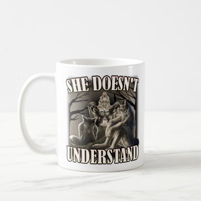 She Don't Understand, werewolf memes, funny cring Kaffemugg (Vänster)