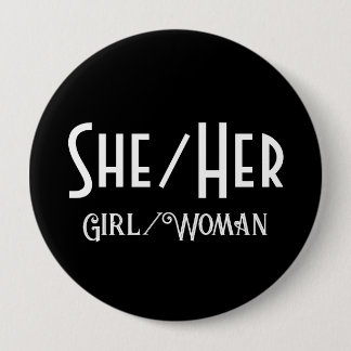SHE/HER GIRL/WOMAN Round Black-knapp Knapp