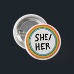 SHE/HER Pronouns Rainbow Soft Circle Button Knapp<br><div class="desc">Anpassa med den här coolan. Du kan anpassa den och även lägga till text. Kolla min butik för mycket mer färg och mönster! Säg till om du vill ha nåt anpassningsbar också.</div>