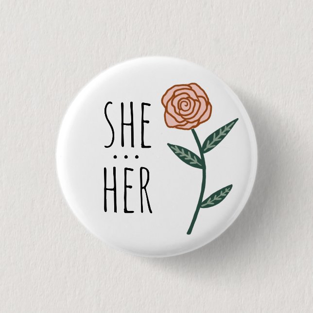 SHE/HER Pronouns Rosa ros ANPASSNINGSBAR Knapp (Framsida)