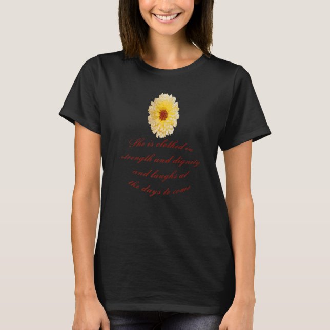She Is Clothed With Strength And Dignity Proverbs  T Shirt (Framsida)