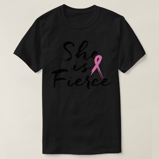 She Is Fierce Pink Ribbon  T Shirt (Design framsida)