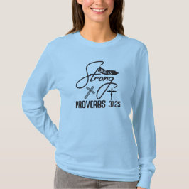 She is Strong" Collection – Proverbs 31:25 T Shirt