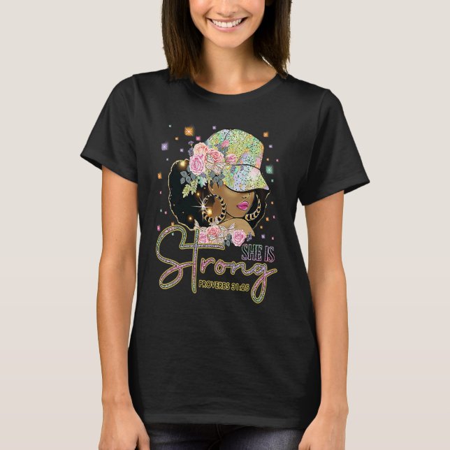 She is Strong God Black Queen Melanin Pride Histor T Shirt (Framsida)