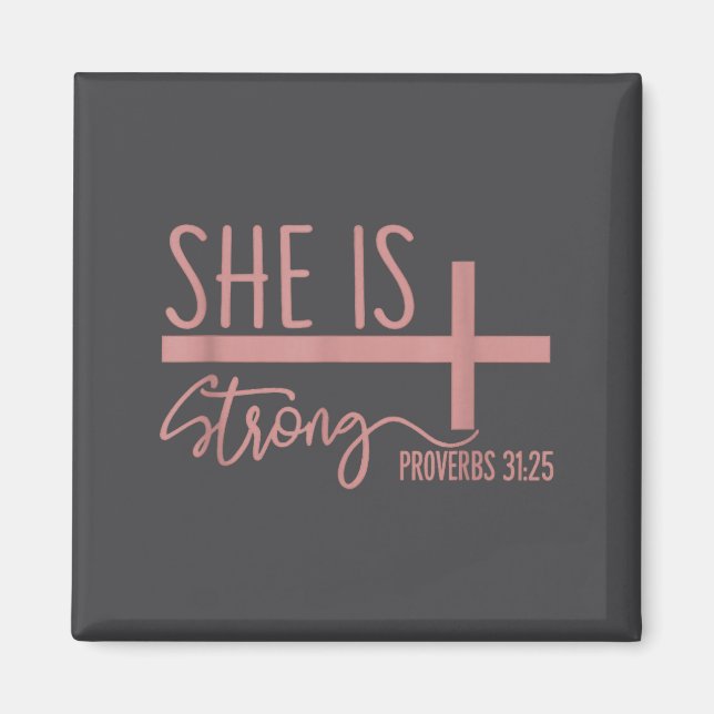 She Is Strong Proverbs 31_25 Shirt  Magnet (Framsidan)