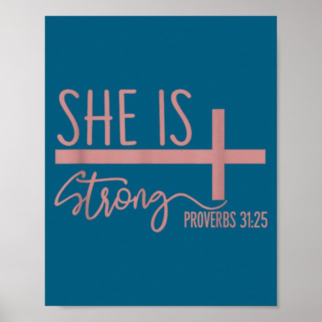 She Is Strong Proverbs 31_25 Shirt  Poster (Framsidan)