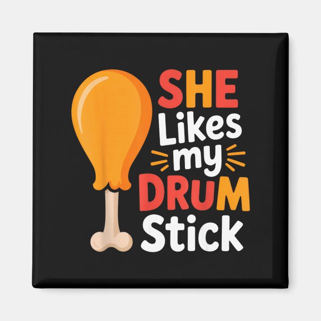 She Likes My Drum Stick Funny Foodie Humor Summer  Magnet (Framsidan)
