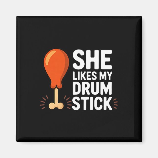 She Likes My Drum Stick Funny Thanksgiving Humor F Magnet (Framsidan)