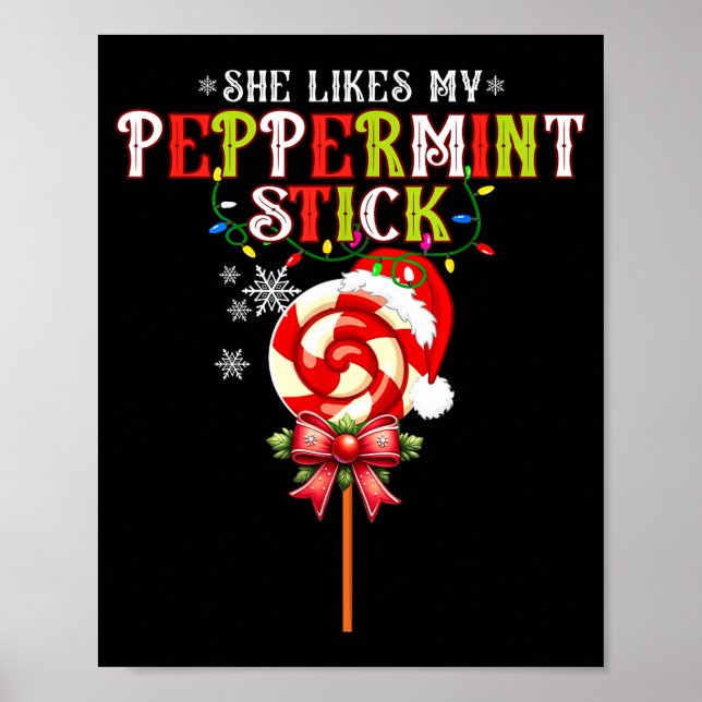 She Likes My Peppermint Stick I Love Her Big Bulbs Poster (Framsidan)