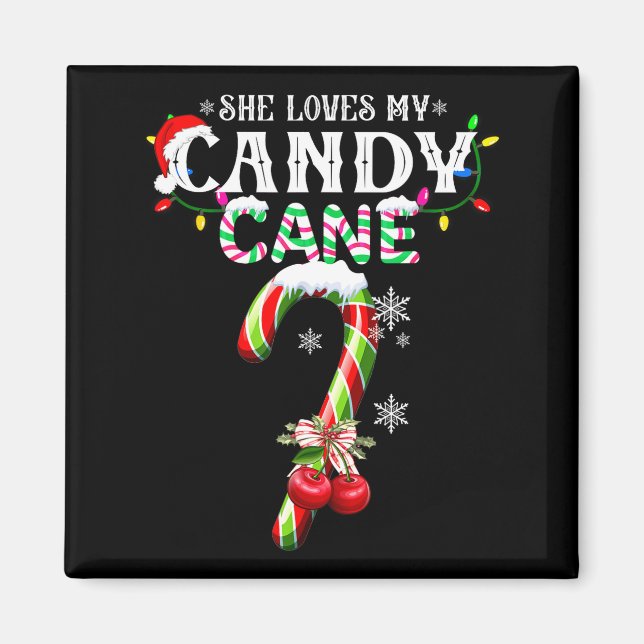 She Loves My Candy Cane I Like Her Peppermint Xmas Magnet (Framsidan)