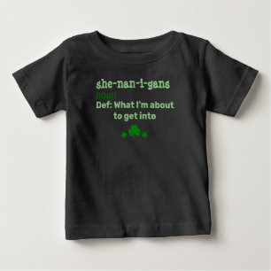 she-nan-i-gan Saint patrick Baby T-Shirt