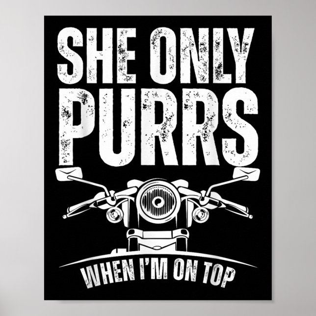 She Only Purrs When I'm On Top Funny Motorcycle Ri Poster (Framsidan)