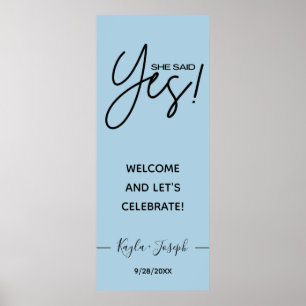 She Said Yes banderoll Mjuk Blå Förlovningsvälkoms Poster