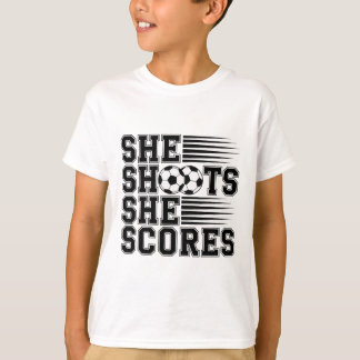 She Shoots She Scores Soccer Quote For Girls Women T Shirt