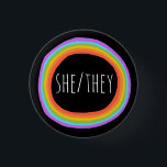SHE/THEY Pronouns Colorful Rainbow Circle Black Knapp<br><div class="desc">Anpassa med den här coolan. Gör en underbar gåva! Du kan anpassa den och även lägga till text. Kolla min butik för mycket mer färg och mönster! Säg till om du vill ha nåt anpassningsbar också.</div>