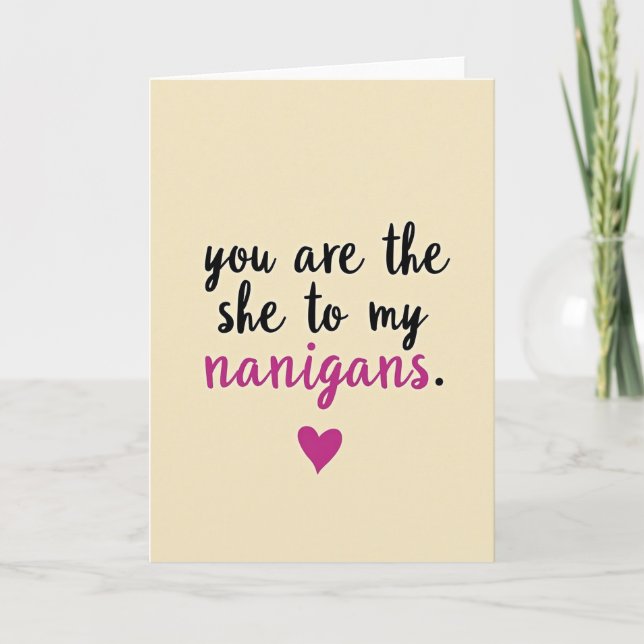 She To My Nanigans Funny Love Card Kort (Framsida)