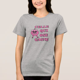 She Who Dares Wins in French w/ Girly Pig T Shirt