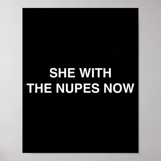 She With The Nupes Now Kappa Funny Gift Novelty Bi Poster (Framsidan)