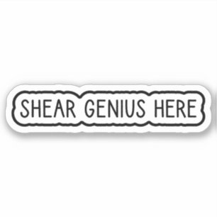 Shear Genius här Klistermärken