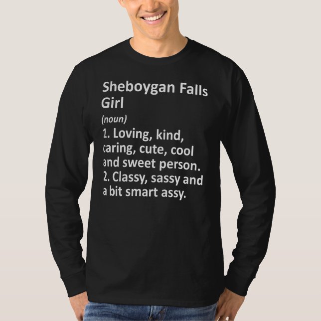 SHEBOYGAN FALLS GIRL WI WISCONSIN Funny City Home T Shirt (Framsida)
