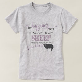 SHEEP ÄLSKARE | Pengar kan inte köpa lycka T-shirt