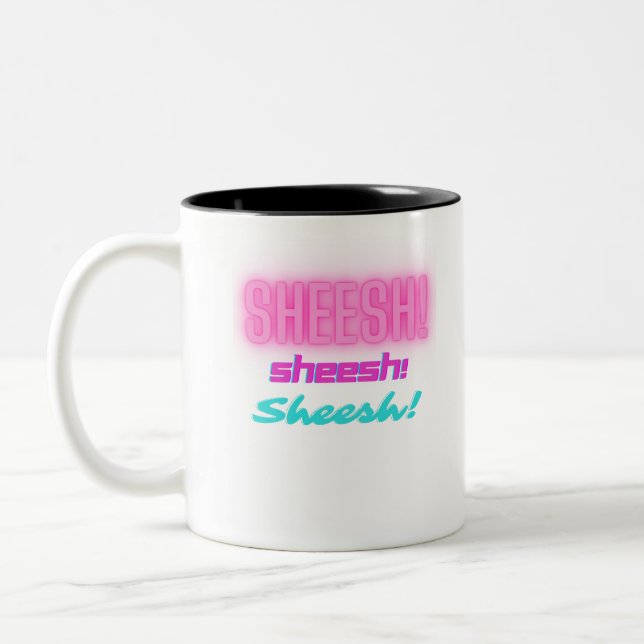 Sheesh - Lustigt sätt att uttrycka misstro Två-Tonad Mugg (Vänster)